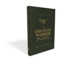 NIV The Greatest Warrior New Testament with Psalms and Proverbs, Comfort Print--softcover