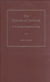 The Rhetoric of Certitude: C.S. Lewis's Nonfiction Prose - eBook