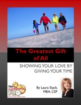 The Greatest Gift of All: Showing Your Love by Giving Your Time - eBook