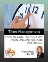 Time Management:: How to Control Your Day in an Uncontrollable Workplace - eBook