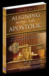 Aligning With The Apostolic, Volume 5: Apostles And The Apostolic Movement In The Seven Mountains Of Culture - eBook