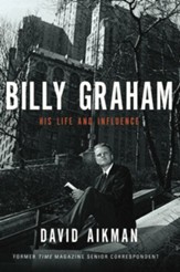 Billy Graham: His Life and Influence - eBook