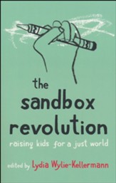 The Sandbox Revolution: Raising Kids for a Just World