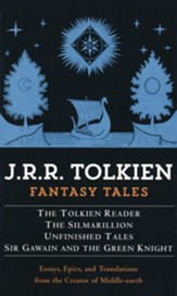 Tolkien Fantasy Tales Box Set (The Tolkien Reader, The Silmarillion, Unfinished Tales, Sir Gawain and the Green Knight) Essays, Epics, and Translations from the Creator of Middle-earth