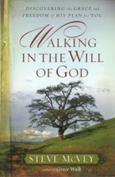 Walking in the Will of God: Discovering the Grace and Freedom of His Plan for You - eBook