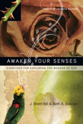 Awaken Your Senses: Exercises for Exploring the Wonder of God - eBook