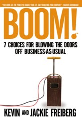 Boom!: 7 Choices for Blowing the Doors Off Business-As-Usual - eBook