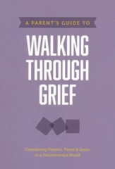 A Parent's Guide to Walking through Grief