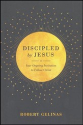 Discipled by Jesus: Your Ongoing Invitation to Follow Christ