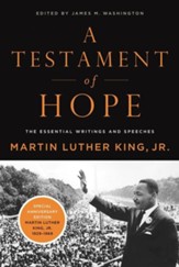A Testament of Hope: The Essential Writings and Speeches  of Martin Luther King Jr.