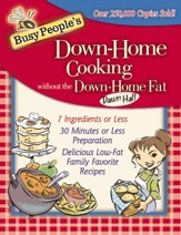 Busy People's Down-Home Cooking Without the Down-Home Fat - eBook