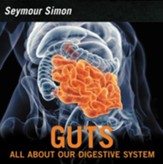 Guts: All About Our Digestive System, softcover