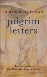 Pilgrim Letters: Instruction in the Basic Teaching of Christ