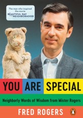 You Are Special: Words of Wisdom for All Ages from a Beloved Neighbor - eBook