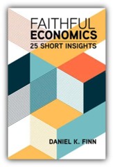 Faithful Economics: 25 Short Insights