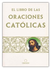 El libro de las oraciones católicas (The Book of Catholic Prayers)