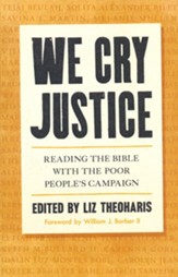 We Cry Justice: Reading the Bible with the Poor People's Campaign
