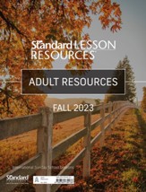 Standard Lesson Resources: Adult Resources, Fall 2023
