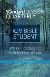 Standard Lesson Quarterly: Adult KJV Bible Class Large Print Student, Winter 2023-24