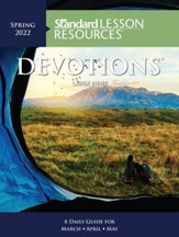 Standard Lesson Resources: Devotions ® Large Print Edition, Spring 2022
