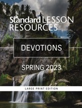 Standard Lesson Resources: Devotions ® Large Print Edition, Spring 2023
