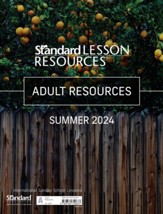 Standard Lesson Resources: Adult Resources, Summer 2024