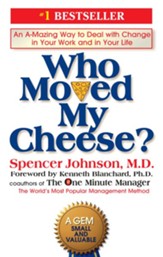 Who Moved My Cheese?: An A-Mazing Way to Deal with Change in Your Work and in Your Life - eBook