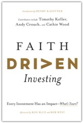 Faith-Driven Investing: Every Investment Has an Impact-What's Yours?