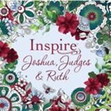 Inspire: Joshua, Judges & Ruth