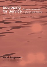 Equipping for Service: Christian Leadership in Church and Society