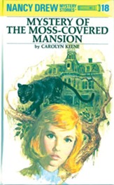 Nancy Drew 18: Mystery of the Moss-Covered Mansion: Mystery of the Moss-Covered Mansion - eBook