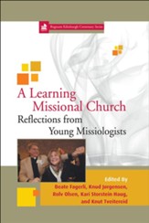 A Learning Missional Church: Reflections from Young Missiologists