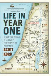 Life in Year One: What the World Was Like in First-Century Palestine - eBook