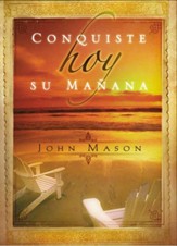 Conquiste Hoy Su Manna (Conquering Your Tomorrow Today) - eBook