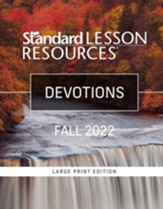Standard Lesson Resources: Devotions ® Large Print Edition, Fall 2022