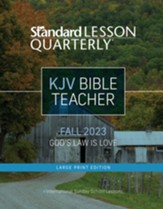 Standard Lesson Quarterly: KJV Large Print Bible Teacher, Fall 2023