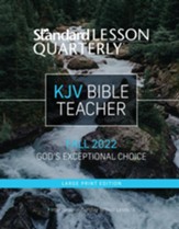 Standard Lesson Quarterly: KJV Bible Teacher Large Print, Fall 2022