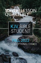 Standard Lesson Quarterly: KJV Bible Student, Fall 2022