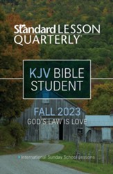 Standard Lesson Quarterly: KJV Bible Student, Fall 2023