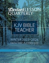 Standard Lesson Quarterly: Adult KJV Bible Class Large Print Teacher, Winter 2023-24