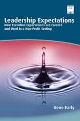 Leadership Expectations: How Executive Expectations are Created and Used in a Non-Profit Setting