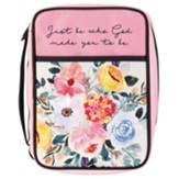 Just Be Who God Floral Bible Cover, Large
