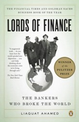 Lords of Finance: The Bankers Who Broke the World - eBook