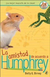 La Amistad de acuerdo a Humphrey (Friendship According to Humphrey)
