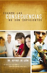 Cuando Las Consecuencias No Son Suficientes (When Consequences Are Not Enough) - eBook