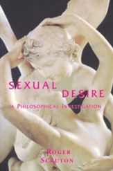 Sexual Desire: A Philosophical Investigation