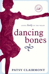 Dancing Bones: Living Lively in the Valley - eBook