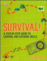 Survival! A Step-by-Step Guide to  Camping and Outdoors Skills