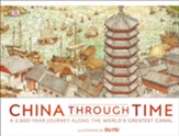 China Through Time: A 2,500-Year Journey Along the World's Greatest Canal