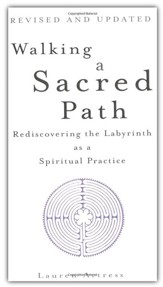 Walking a Sacred Path: Rediscovering the Labyrinth as a Spiritual Practice (Revised and Updated)
